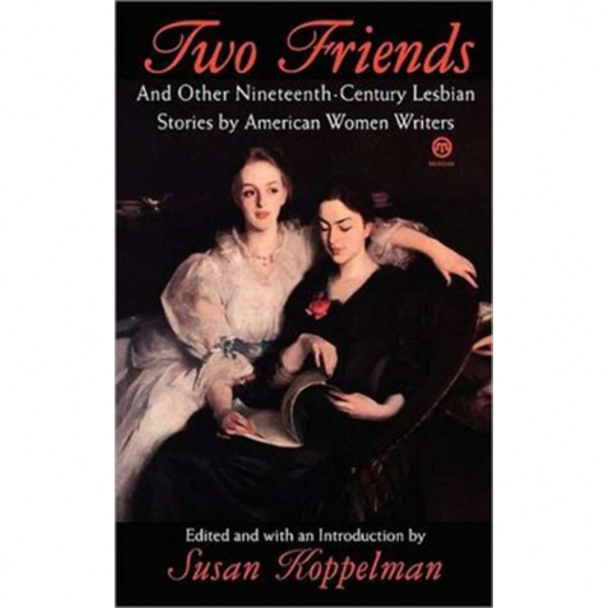 Pre-Owned Two Friends And Other 19th-Century American Lesbian Stories: By American Women Writers (Paperback) By Various, Susan H Koppelman