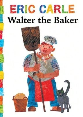 Pre-Owned Walter The Baker (Hardcover) By Eric Carle