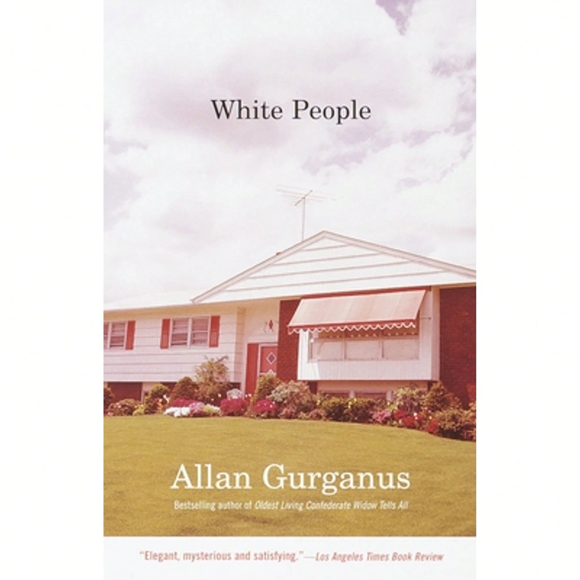 Pre-Owned White People (Paperback) By Allan Gurganus