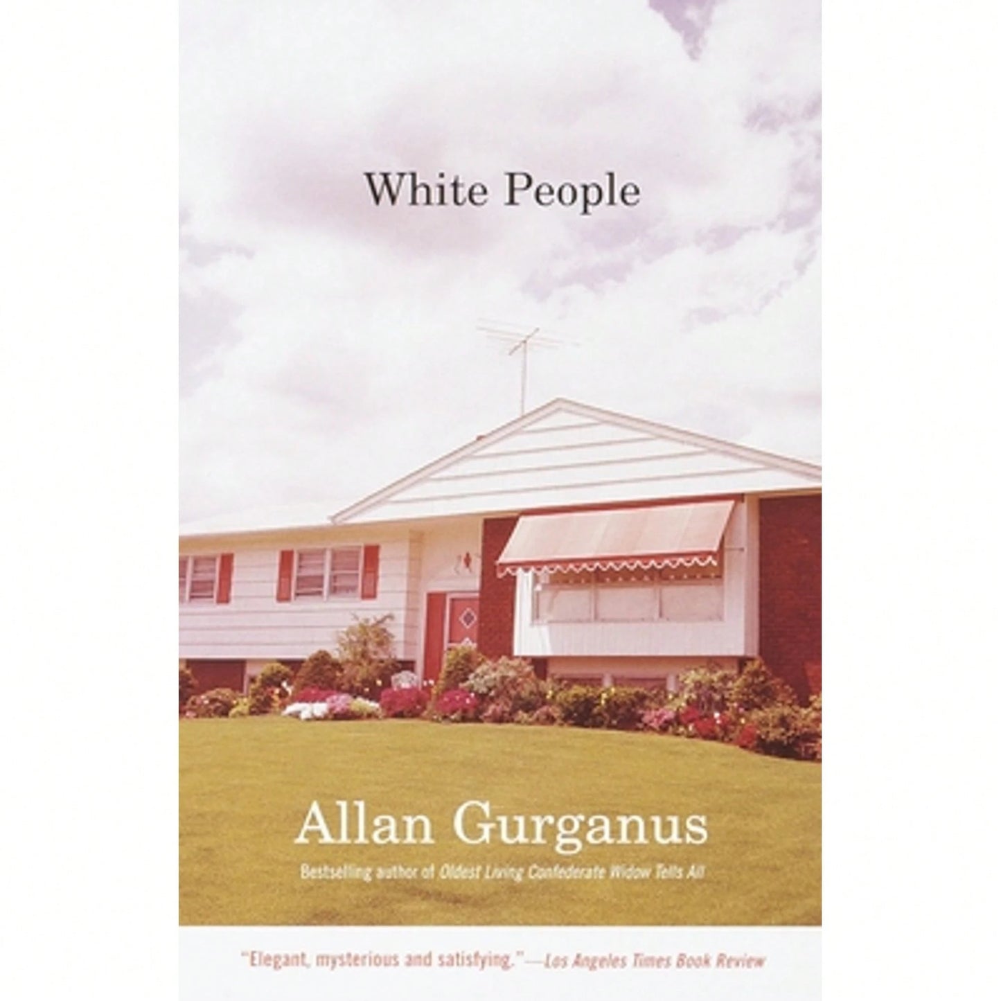 Pre-Owned White People (Paperback) By Allan Gurganus