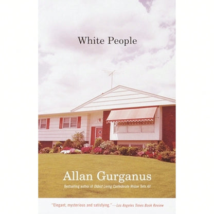 Pre-Owned White People (Paperback) By Allan Gurganus