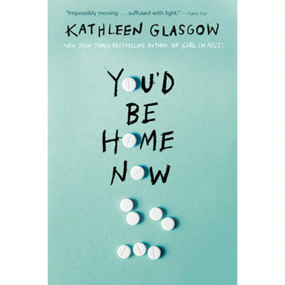 Pre-Owned You'd Be Home Now (Paperback) By Kathleen Glasgow