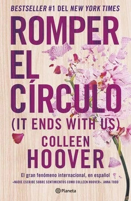 Romper El Círculo/ It Ends With Us (Paperback) By Colleen Hoover