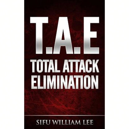 T.A.E. Total Attack Elimination: Pressure Points Self Defense (Paperback) By William Lee