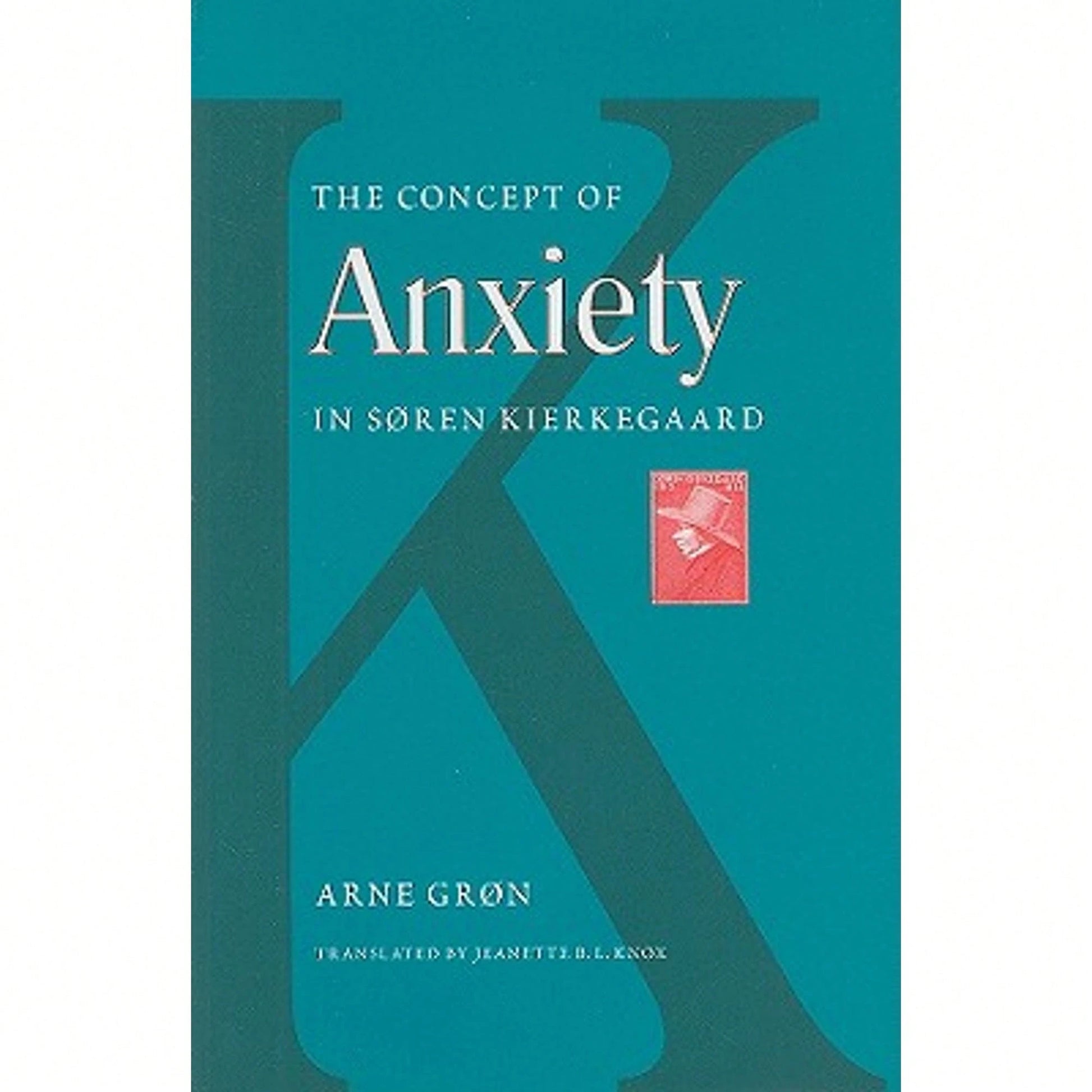 The Concept Of Anxiety In Soren Kierkegaard (Hardcover) By Arne Gron, Jeanette B L Knox