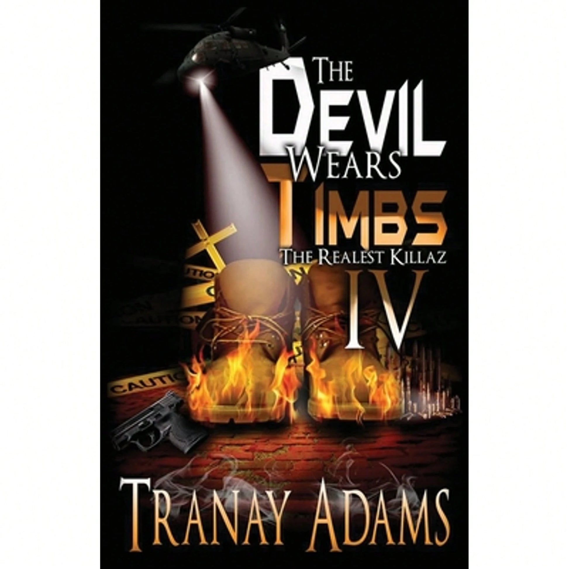 The Devil Wears Timbs 4: The Realest Killaz (Paperback) By Tranay Adams
